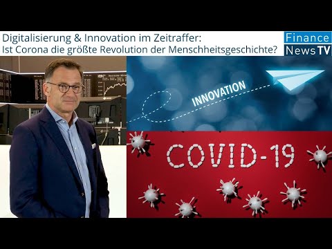 Digitalisierung &amp; Innovation: Ist Corona die größte Revolution unserer Geschichte? Folgen für Börse